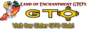 Visit our Sister GTO Club website - Land of Enchantment GTOs